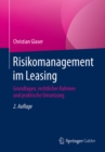 Image for Risikomanagement im Leasing: Grundlagen, rechtlicher Rahmen und praktische Umsetzung