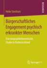 Image for Burgerschaftliches Engagement psychisch erkrankter Menschen: Eine biographietheoretische Studie in Ostdeutschland