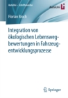 Image for Integration von okologischen Lebenswegbewertungen in Fahrzeugentwicklungsprozesse