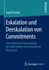 Image for Eskalation und Deeskalation von Commitments: Eine empirische Untersuchung der Rolle erlebter und antizipierter Emotionen