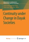 Image for Continuity under Change in Dayak Societies
