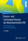 Image for Kosten- Und Leistungsrechnung Der Bilanzbuchhalter Ihk: Mit Ubungsklausuren Fur Die Abschlussprufung