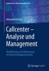 Image for Callcenter – Analyse und Management : Modellierung und Optimierung mit Warteschlangensystemen