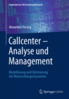 Image for Callcenter - Analyse und Management: Modellierung und Optimierung mit Warteschlangensystemen