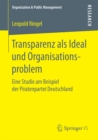 Image for Transparenz als Ideal und Organisationsproblem: Eine Studie am Beispiel der Piratenpartei Deutschland