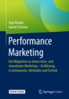 Image for Performance Marketing: Der Wegweiser zu einem mess- und steuerbaren Marketing - Einfuhrung in Instrumente, Methoden und Technik