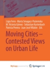 Image for Moving Cities - Contested Views on Urban Life
