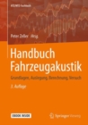Image for Handbuch Fahrzeugakustik : Grundlagen, Auslegung, Berechnung, Versuch
