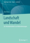 Image for Landschaft und Wandel : Zur Veranderlichkeit von Wahrnehmungen