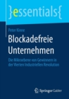 Image for Blockadefreie Unternehmen : Die Mikroebene von Gewinnern in der Vierten Industriellen Revolution