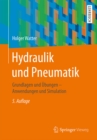 Image for Hydraulik und Pneumatik: Grundlagen und Ubungen - Anwendungen und Simulation