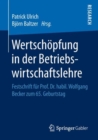 Image for Wertschopfung in der Betriebswirtschaftslehre : Festschrift fur Prof. Dr. habil. Wolfgang Becker zum 65. Geburtstag