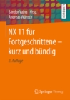 Image for Nx 11 Fur Fortgeschrittene  Kurz Und Bundig