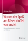 Image for Warum Der Spa Am Bosen Ein Teil Von Uns Ist: Uber Das Fragmentierte Subjekt Der Moderne