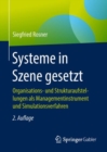 Image for Systeme in Szene gesetzt : Organisations- und Strukturaufstellungen als Managementinstrument und Simulationsverfahren