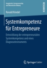 Image for Systemkompetenz fur Entrepreneure : Entwicklung der entrepreneurialen Systemkompetenz und eines Diagnoseinstruments