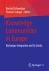 Image for Knowledge Communities in Europe: Exchange, Integration and Its Limits