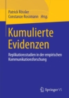 Image for Kumulierte Evidenzen: Replikationsstudien in der empirischen Kommunikationsforschung