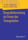 Image for Biografieforschung als Praxis der Triangulation