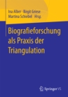 Image for Biografieforschung als Praxis der Triangulation