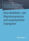 Image for Neue Mobilitats- und Migrationsprozesse und sozialraumliche Segregation
