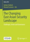 Image for The Changing East Asian Security Landscape