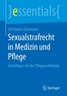 Image for Sexualstrafrecht in Medizin und Pflege : Grundlagen fur die Pflegeausbildung
