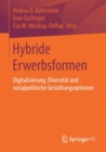Image for Hybride Erwerbsformen : Digitalisierung, Diversitat und sozialpolitische Gestaltungsoptionen
