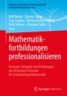 Image for Mathematikfortbildungen Professionalisieren: Konzepte, Beispiele Und Erfahrungen Des Deutschen Zentrums Fur Lehrerbildung Mathematik