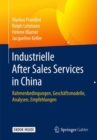 Image for Industrielle After Sales Services in China: Rahmenbedingungen, Geschaftsmodelle, Analysen, Empfehlungen