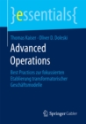 Image for Advanced Operations: Best Practices zur fokussierten Etablierung transformatorischer Geschaftsmodelle
