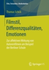 Image for Filmstil, Differenzqualitaten, Emotionen : Zur affektiven Wirkung von Autorenfilmen am Beispiel der Berliner Schule