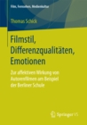 Image for Filmstil, Differenzqualitaten, Emotionen: Zur affektiven Wirkung von Autorenfilmen am Beispiel der Berliner Schule