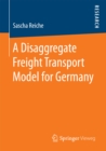 Image for A Disaggregate Freight Transport Model for Germany