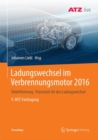 Image for Ladungswechsel im Verbrennungsmotor 2016 : Elektrifizierung - Potenziale fur den Ladungswechsel - 9. MTZ-Fachtagung