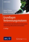 Image for Grundlagen Verbrennungsmotoren : Funktionsweise und alternative Antriebssysteme   Verbrennung, Messtechnik und Simulation