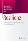 Image for Resilienz: Interdisziplinare Perspektiven zu Wandel und Transformation