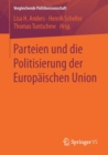 Image for Parteien und die Politisierung der Europaischen Union