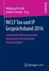 Image for WCLF Tax und IP Gesprachsband 2016 : Immaterielle Werte als zentrale Komponente internationaler Steuerstrategien