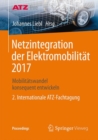Image for Netzintegration der Elektromobilitat 2017 : Mobilitatswandel konsequent entwickeln - 2. Internationale ATZ-Fachtagung