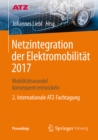 Image for Netzintegration der Elektromobilitat 2017: Mobilitatswandel konsequent entwickeln - 2. Internationale ATZ-Fachtagung