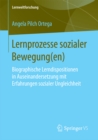 Image for Lernprozesse sozialer Bewegung(en): Biographische Lerndispositionen in Auseinandersetzung mit Erfahrungen sozialer Ungleichheit : 28