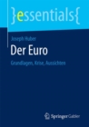 Image for Der Euro : Grundlagen, Krise, Aussichten