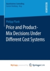 Image for Price and Product-Mix Decisions Under Different Cost Systems