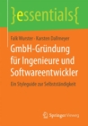 Image for GmbH-Grundung fur Ingenieure und Softwareentwickler : Ein Styleguide zur Selbststandigkeit