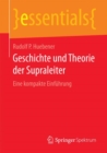 Image for Geschichte und Theorie der Supraleiter : Eine kompakte Einfuhrung
