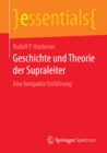Image for Geschichte und Theorie der Supraleiter: Eine kompakte Einfuhrung