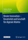 Image for Binare Innovation – Kreativitat und Geschaft fur digitale Markte