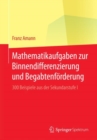 Image for Mathematikaufgaben Zur Binnendifferenzierung Und Begabtenforderung: 300 Beispiele Aus Der Sekundarstufe I