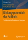 Image for Bildungspotentiale des Fuballs: Soziokulturelle Projekte und Analysen
